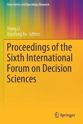 Proceedings of the Sixth International Forum on Decision Sciences - cover