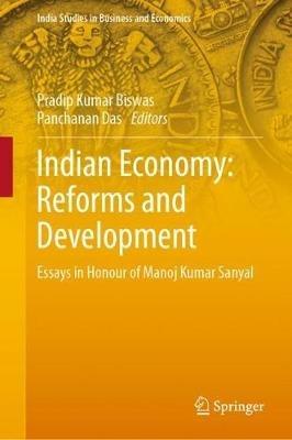 Indian Economy: Reforms and Development: Essays in Honour of Manoj Kumar Sanyal - cover