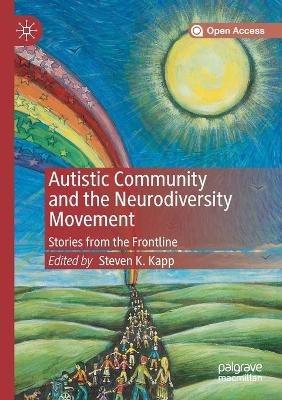 Autistic Community and the Neurodiversity Movement: Stories from the Frontline - cover