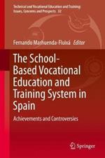 The School-Based Vocational Education and Training System in Spain: Achievements and Controversies
