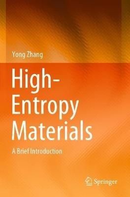 High-Entropy Materials: A Brief Introduction - Yong Zhang - cover