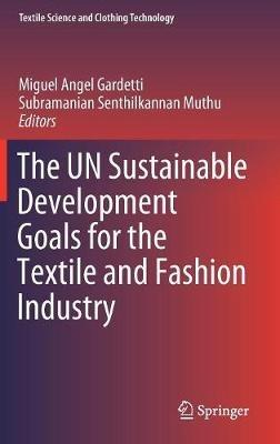 The UN Sustainable Development Goals for the Textile and Fashion Industry - cover