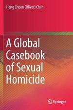 A Global Casebook of Sexual Homicide