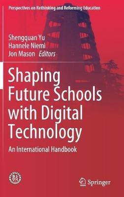 Shaping Future Schools with Digital Technology: An International Handbook - cover