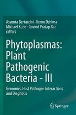 Phytoplasmas: Plant Pathogenic Bacteria - III: Genomics, Host Pathogen Interactions and Diagnosis