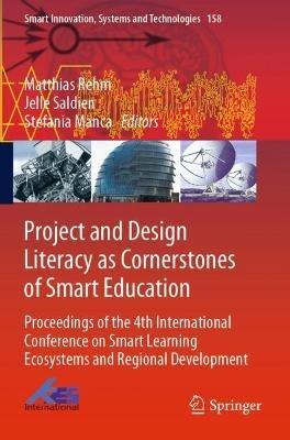 Project and Design Literacy as Cornerstones of Smart Education: Proceedings of the 4th International Conference on Smart Learning Ecosystems and Regional Development - cover