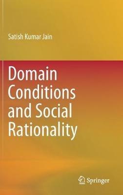 Domain Conditions and Social Rationality - Satish Kumar Jain - cover