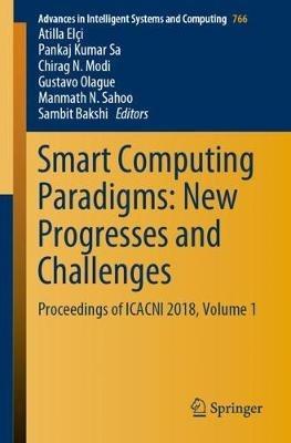 Smart Computing Paradigms: New Progresses and Challenges: Proceedings of ICACNI 2018, Volume 1 - cover