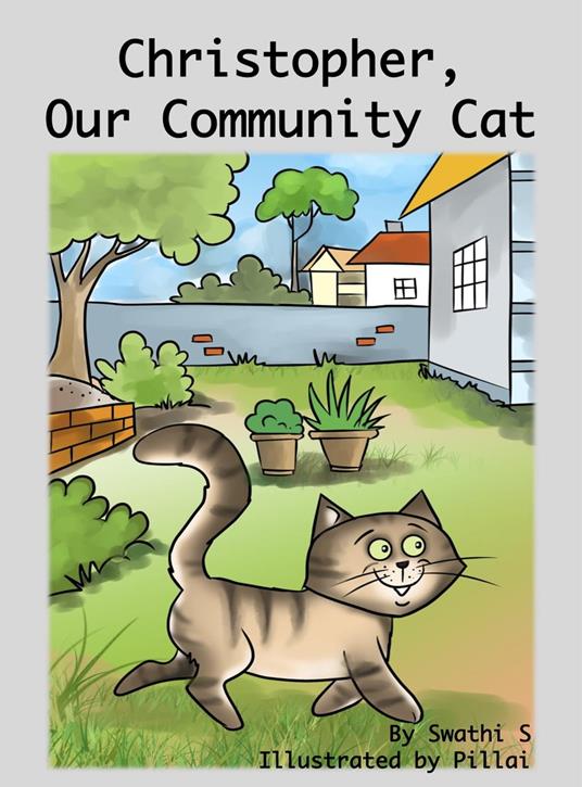 Christopher, Our Community Cat - Swathi S - ebook