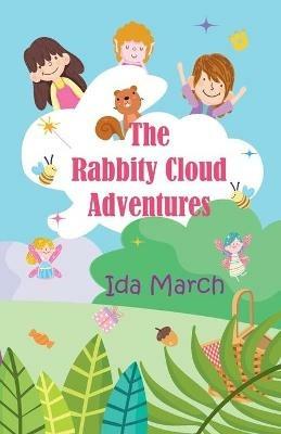 The Rabbity Cloud Adventures - Ida March - cover
