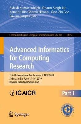 Advanced Informatics for Computing Research: Third International Conference, ICAICR 2019, Shimla, India, June 15–16, 2019, Revised Selected Papers, Part I - cover