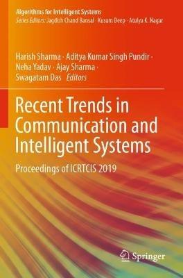 Recent Trends in Communication and Intelligent Systems: Proceedings of ICRTCIS 2019 - cover