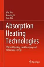 Absorption Heating Technologies: Efficient Heating, Heat Recovery and Renewable Energy