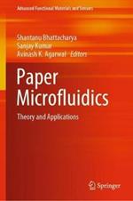 Paper Microfluidics: Theory and Applications