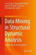 Data Mining in Structural Dynamic Analysis: A Signal Processing Perspective
