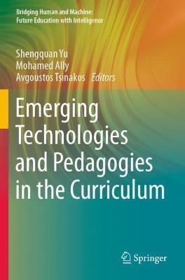 Emerging Technologies and Pedagogies in the Curriculum - cover