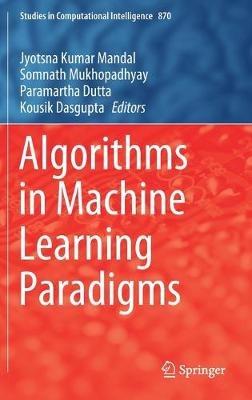 Algorithms in Machine Learning Paradigms - cover