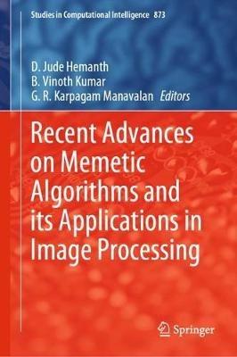 Recent Advances on Memetic Algorithms and its Applications in Image Processing - cover