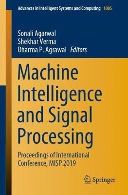 Machine Intelligence and Signal Processing: Proceedings of International Conference, MISP 2019 - cover
