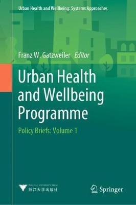 Urban Health and Wellbeing Programme: Policy Briefs: Volume 1 - cover