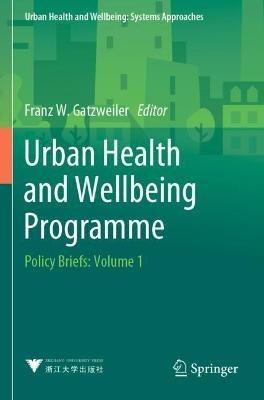 Urban Health and Wellbeing Programme: Policy Briefs: Volume 1 - cover