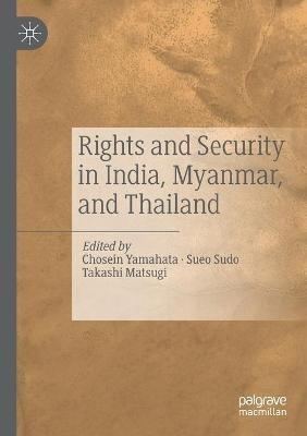 Rights and Security in India, Myanmar, and Thailand - cover