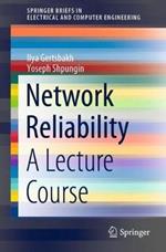 Network Reliability: A Lecture Course