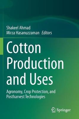 Cotton Production and Uses: Agronomy, Crop Protection, and Postharvest Technologies - cover