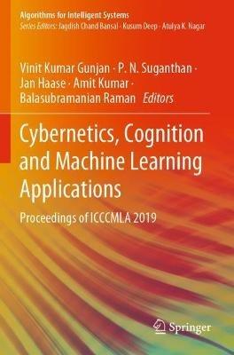 Cybernetics, Cognition and Machine Learning Applications: Proceedings of ICCCMLA 2019 - cover