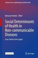 Social Determinants of Health in Non-communicable Diseases: Case Studies from Japan