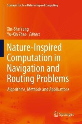 Nature-Inspired Computation in Navigation and Routing Problems: Algorithms, Methods and Applications - cover