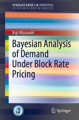 Bayesian Analysis of Demand Under Block Rate Pricing - Koji Miyawaki - cover
