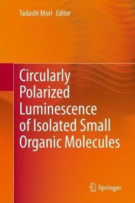 Circularly Polarized Luminescence of Isolated Small Organic Molecules - cover