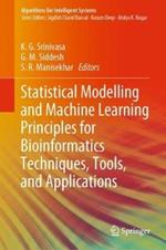 Statistical Modelling and Machine Learning Principles for Bioinformatics Techniques, Tools, and Applications