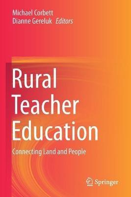Rural Teacher Education: Connecting Land and People - cover