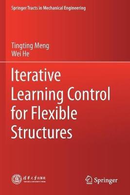 Iterative Learning Control for Flexible Structures - Tingting Meng,Wei He - cover