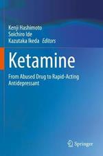 Ketamine: From Abused Drug to Rapid-Acting Antidepressant
