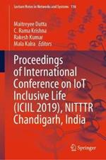 Proceedings of International Conference on IoT Inclusive Life (ICIIL 2019), NITTTR Chandigarh, India