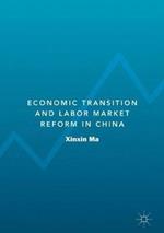 Economic Transition and Labor Market Reform in China