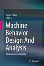 Machine Behavior Design And Analysis: A Consensus Perspective