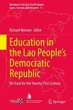 Education in the Lao People’s Democratic Republic: On Track for the Twenty-First Century