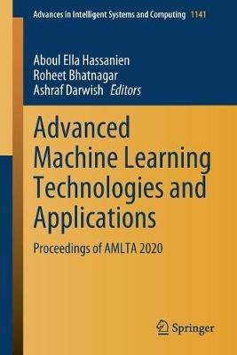 Advanced Machine Learning Technologies and Applications: Proceedings of AMLTA 2020 - cover