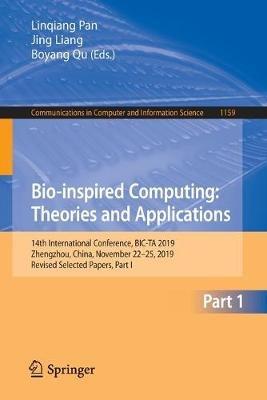 Bio-inspired Computing: Theories and Applications: 14th International Conference, BIC-TA 2019, Zhengzhou, China, November 22–25, 2019, Revised Selected Papers, Part I - cover