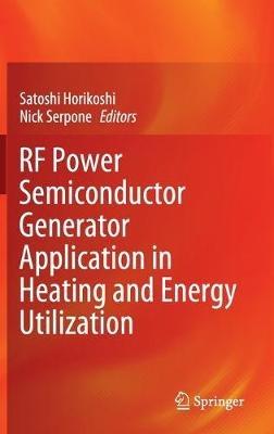 RF Power Semiconductor Generator Application in Heating and Energy Utilization - cover