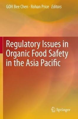Regulatory Issues in Organic Food Safety in the Asia Pacific - cover