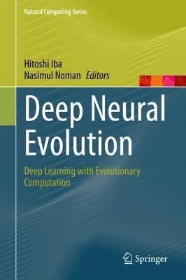 Deep Neural Evolution: Deep Learning with Evolutionary Computation - cover