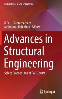 Advances in Structural Engineering: Select Proceedings of FACE 2019 - cover