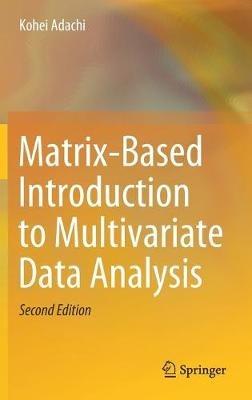 Matrix-Based Introduction to Multivariate Data Analysis - Kohei Adachi - cover