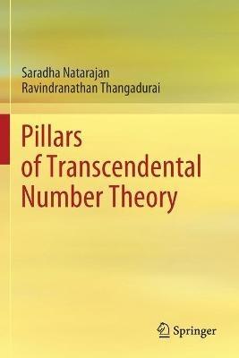 Pillars of Transcendental Number Theory - Saradha Natarajan,Ravindranathan Thangadurai - cover