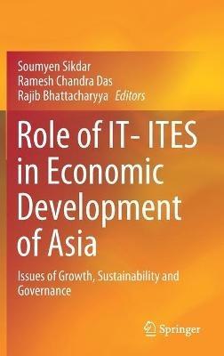 Role of IT- ITES in Economic Development of Asia: Issues of Growth, Sustainability and Governance - cover
